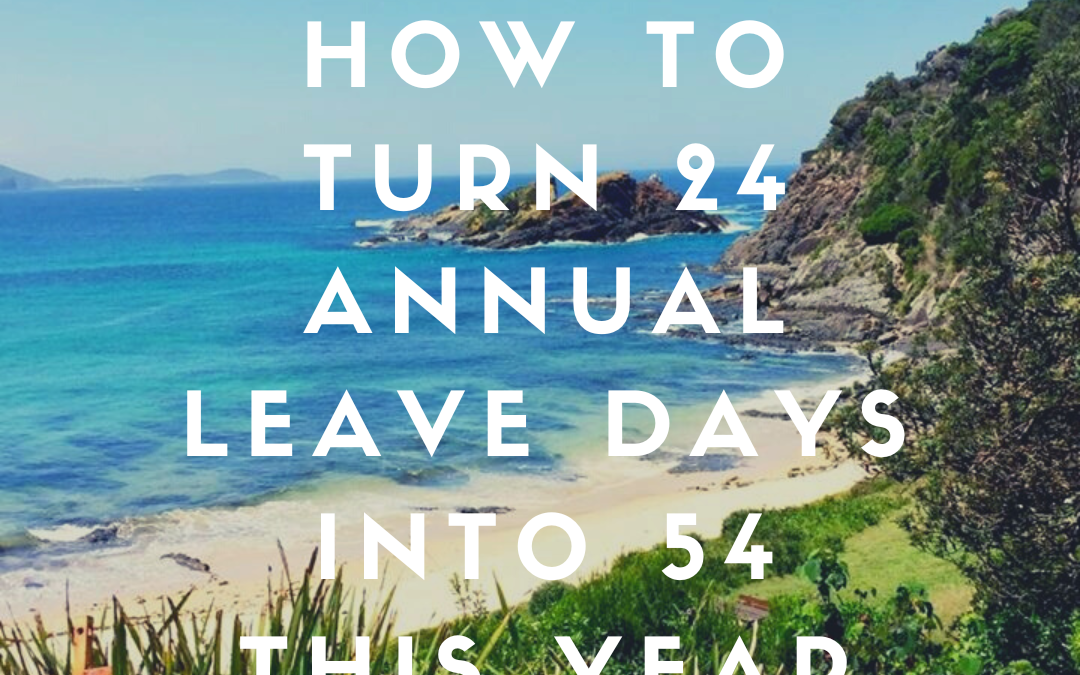 How to turn 24 leave days into 54 this year in 2024